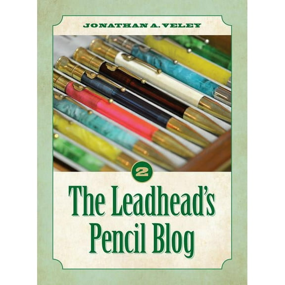 The Leadhead's Pencil Blog: Volume 2, (Hardcover)