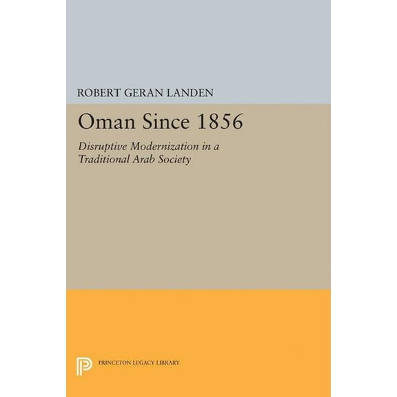 Princeton Legacy Library Oman Since 1856, Book 2286, (Paperback)