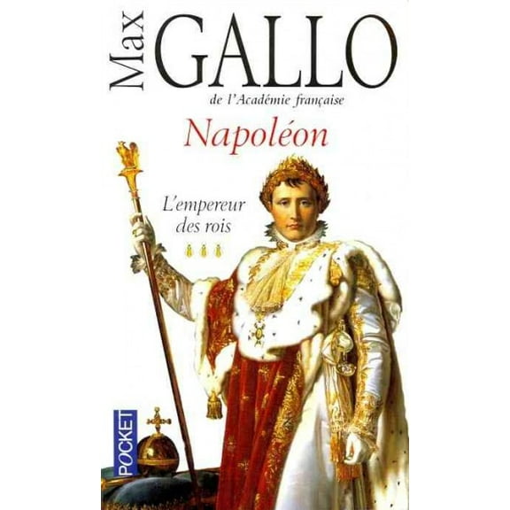 Napoleon : L'Empereur Des Rois