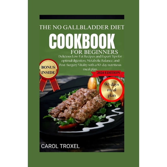 The No Gallbladder Cookbook for Beginners 2024, (Paperback)