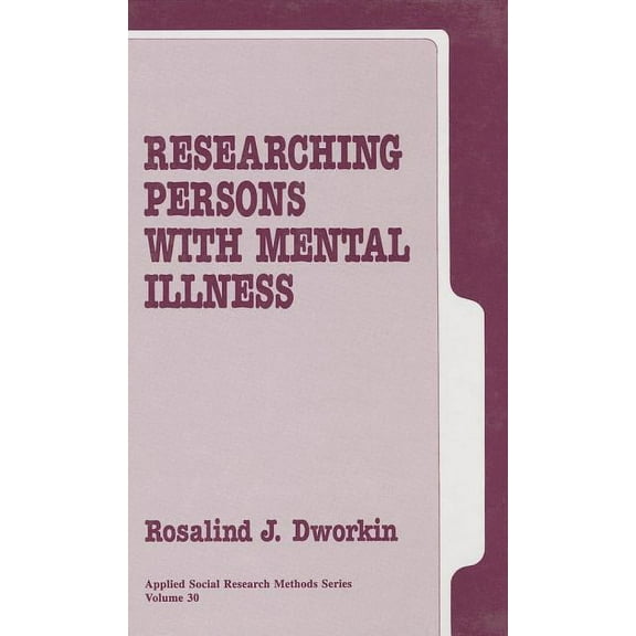 Applied Social Research Methods Researching Persons with Mental Illness, Book 30, (Hardcover)