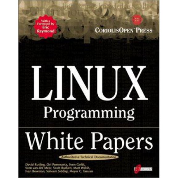 Pre-Owned Linux Programming White Papers: A Compilation of Technical Documents for Programmers (Paperback) 1576104737 9781576104736