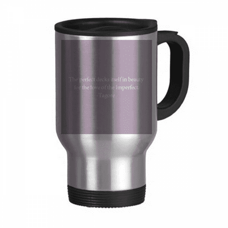 

Qoutes Famous People Healing Imperfect Beauty Love Travel Mug Flip Lid Stainless Steel Cup Car Tumbler Thermos
