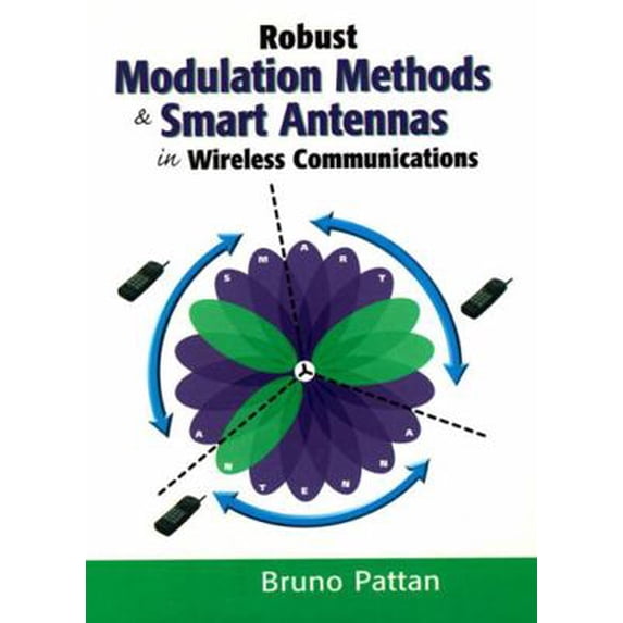 Pre-Owned Robust Modulation Methods and Smart Antennas in Wireless Communications (Paperback) 0130220299 9780130220295