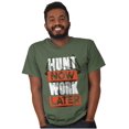 thumbnail image 5 of Hunters Hunt Now Work Later Hunting Men's Graphic T Shirt Tees Brisco Brands S, 5 of 6