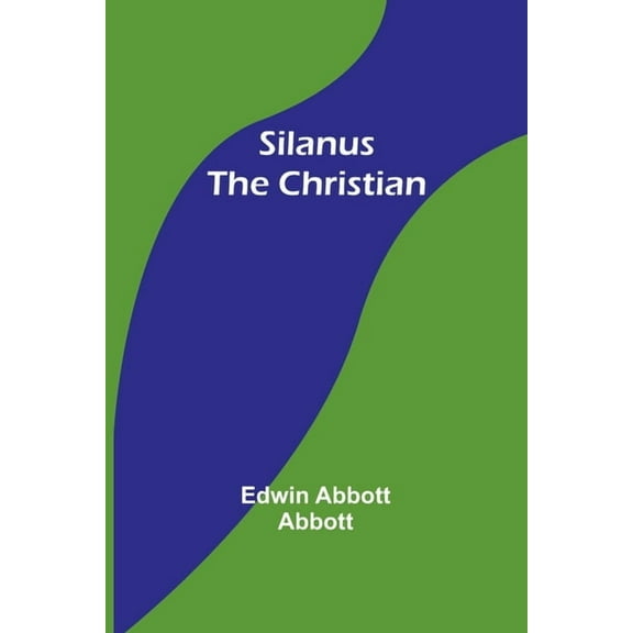 Silanus the Christian, (Paperback)