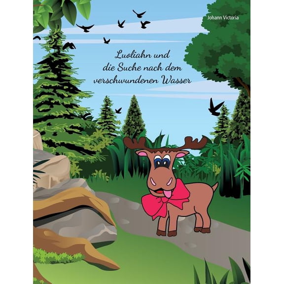 Luoliahn und die Suche nach dem verschwundenen Wasser, (Paperback)