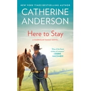 CATHERINE ANDERSON Harrigan Family: Here to Stay (Paperback)
