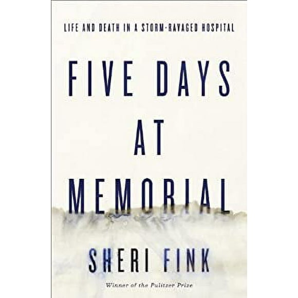 Pre-Owned Five Days at Memorial : Life and Death in a Storm-Ravaged Hospital 9780307718969