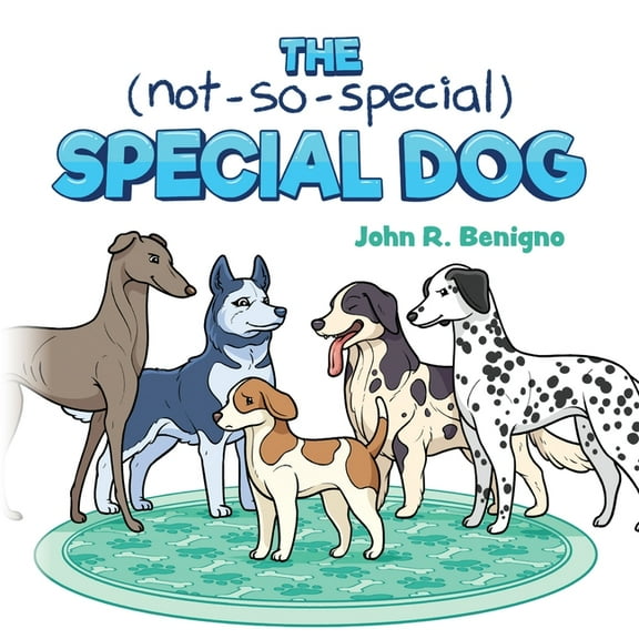 The Not So Special, Special Dog, (Paperback)