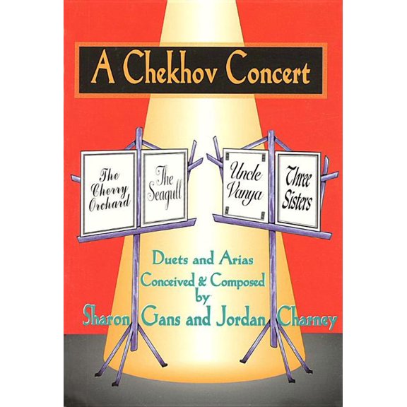 Applause Books A Chekhov Concert: Duets & Arias Conceived & Composed by Sharon Gans & Jordan Charney, (Paperback)