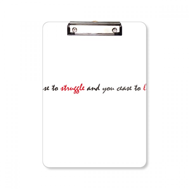 Quote Cease To Struggle And You Cease To Live Clipboard Folder Writing Pad Backing Plate A4