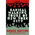 thumbnail image 1 of Pre-Owned Radical Walking Tours of New York City (Paperback) 1583225544 9781583225547, 1 of 1