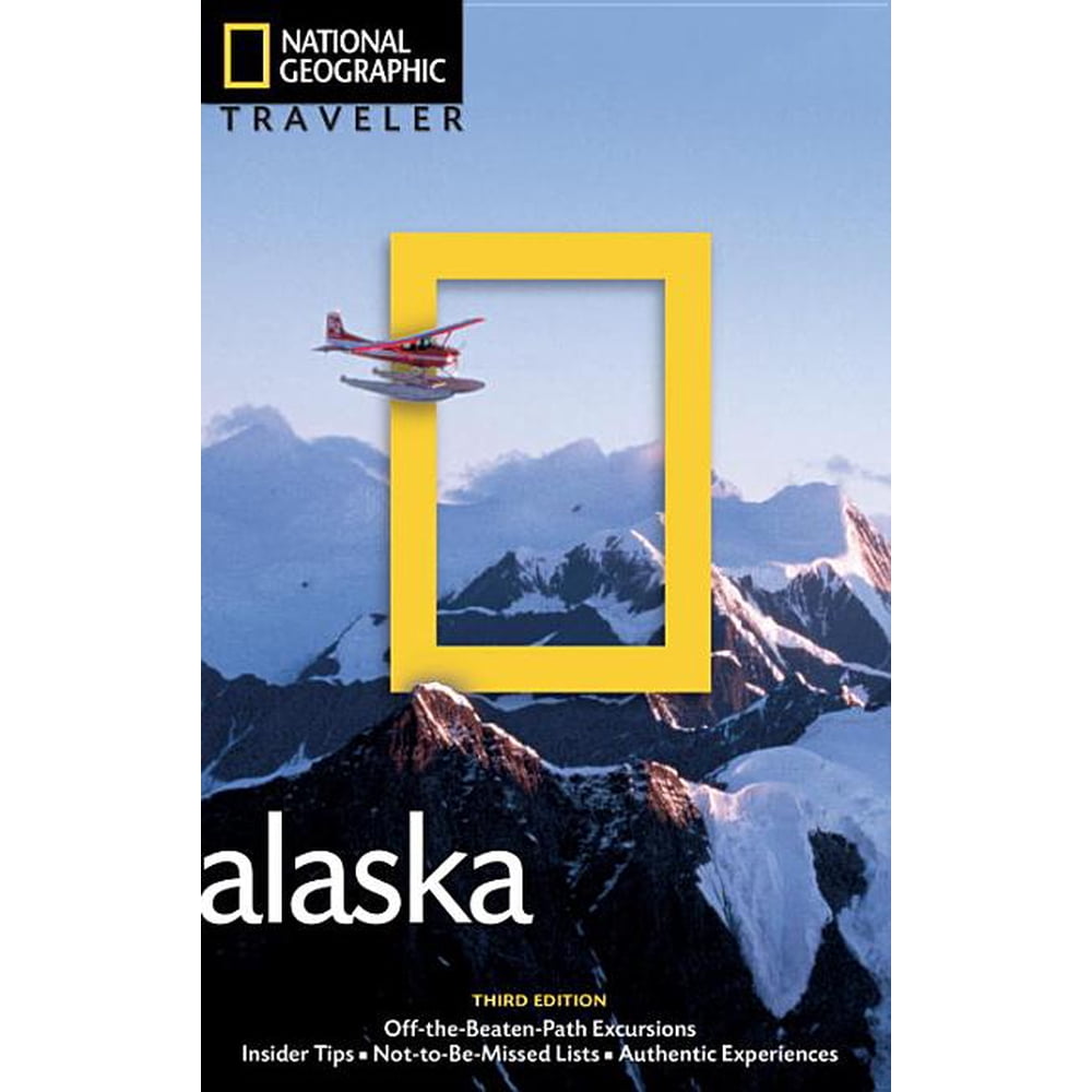National geographic traveler alaska, 3rd edition 9781426211621
