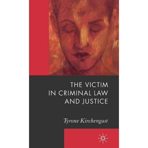 The Victim in Criminal Law and Justice, (Hardcover)