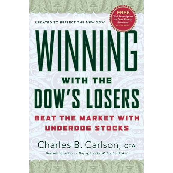 Winning with the Dow's Losers: Beat the Market with Underdog Stocks, (Paperback)