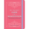 thumbnail image 1 of Pre-Owned My Pocket Guide to Manifestation: Anytime Activities to Set Intentions, Visualize Goals, and Create the Life You Want (Paperback) 1507218303 9781507218303, 1 of 1
