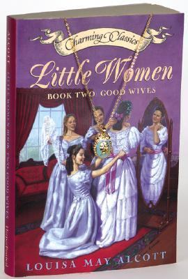 Little Women Bk. 2 : Good Wives: Book with Charm, Used [Novelty Book] -  Walmart.com