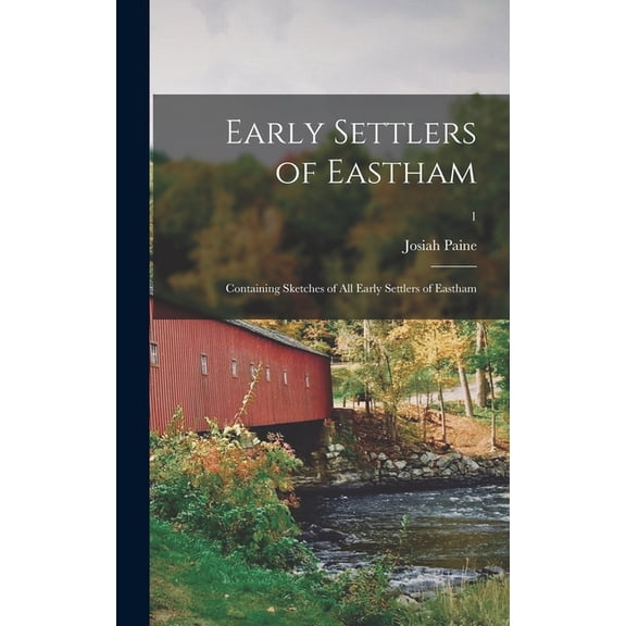Early Settlers of Eastham: Containing Sketches of All Early Settlers of Eastham; 1 (Hardcover)