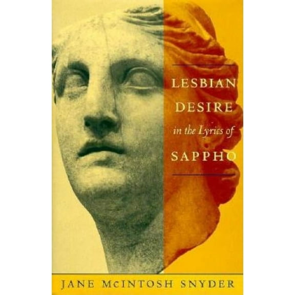 Between Men-Between Women: Lesbian and G Lesbian Desire in the Lyrics of Sappho, (Hardcover)