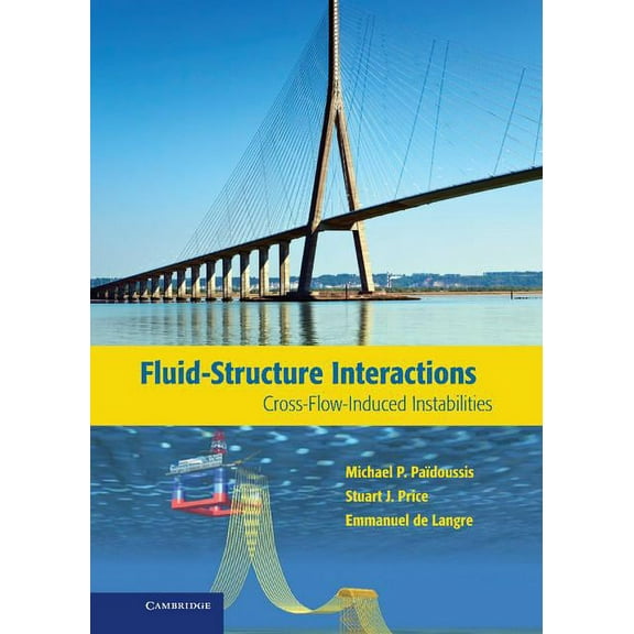 Fluid-Structure Interactions: Cross-Flow-Induced Instabilities, (Hardcover)