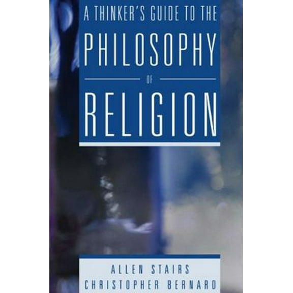 Pre-Owned A Thinker's Guide to the Philosophy of Religion (Paperback) 0321243757 9780321243751