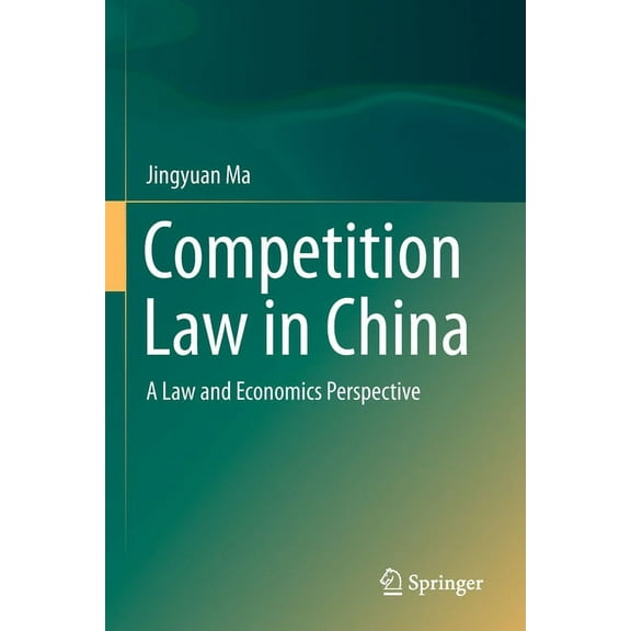 Competition Law in China: A Law and Economics Perspective, (Paperback)