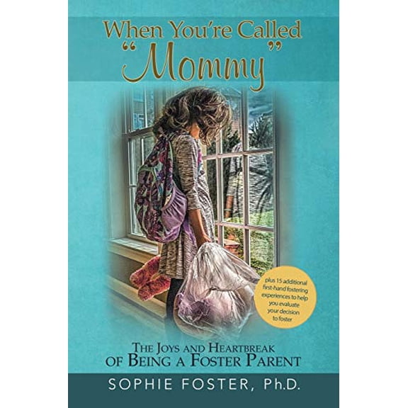 Pre-Owned When Youre Called Mommy: The Joys and Heartbreak of Being a Foster Parent, 9781512795875, 1512795879, Paperback,