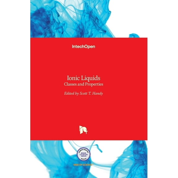 Ionic Liquids: Classes and Properties (Hardcover)
