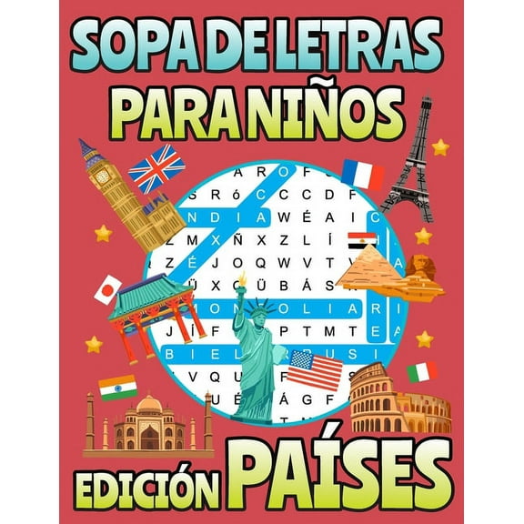 Sopa De Letras Para Nios Edicin Pases: Esta Sopa De Letras De Pases Del Mundo Te Invita A Que Encuentres El Nombre De Los Pases Que Se Esconden Entre Las Letras. LETRA GRANDE (Paperback)