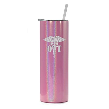 

20 oz Skinny Tall Tumbler Stainless Steel Vacuum Insulated Travel Mug Cup With Straw OT Occupational Therapy Therapist (Pink Iridescent Glitter)
