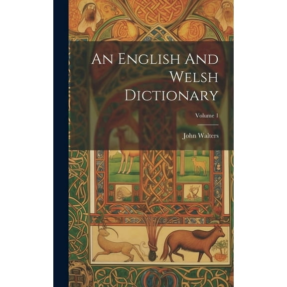 An English And Welsh Dictionary; Volume 1 (Hardcover)