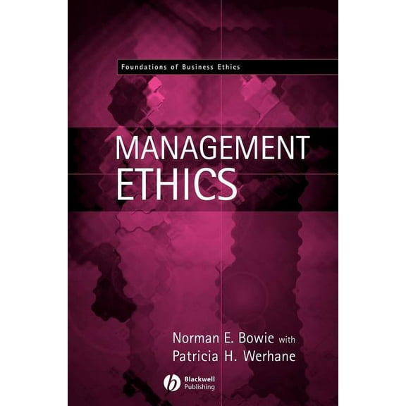 Foundations of Business Ethics Management Ethics, Book 5, (Paperback)