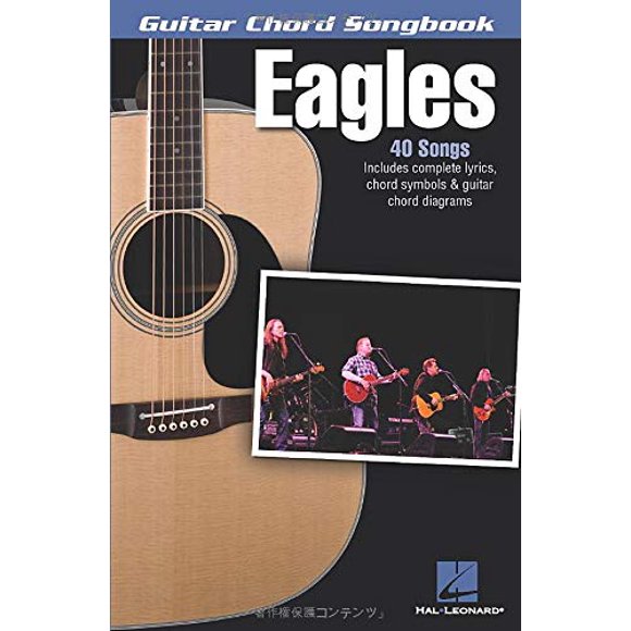 Eagles - Livre de Chansons Accord Guitare : Paroles/ Symboles d'Accords de Corde/diagrammes d'Accords de Guitare (Livres d'Accords de Guitare)
