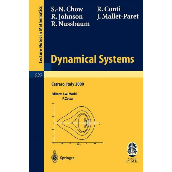 Dynamical Systems: Lectures Given at the C.I.M.E. Summer School Held in Cetraro, Italy, June 19-26, 2000, (Paperback)