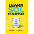 thumbnail image 1 of Pre-Owned Learn SQL by Examples: Examples of SQL Queries and Stored Procedures for MySQL and Oracle (Paperback), 1 of 1
