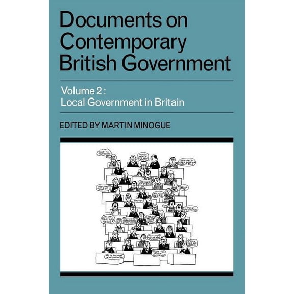 Cambridge Computer Science Texts Documents on Contemporary British Government: Volume 2, Local Government in Britain, Book 2, (Paperback)