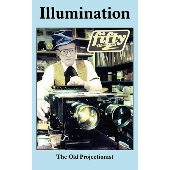 Illumination : The Old Projectionist (Paperback)