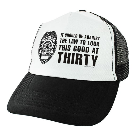 ThisWear 30th Bday Gifts Against The Law to Look This Good At Thirty Turning 30 Birthday Party Trucker Hat
