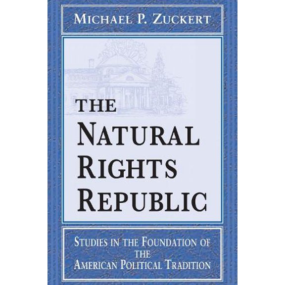 Pre-Owned Natural Rights Republic: Studies in the Foundation of the American Political Tradition (Paperback) 0268014876 9780268014872