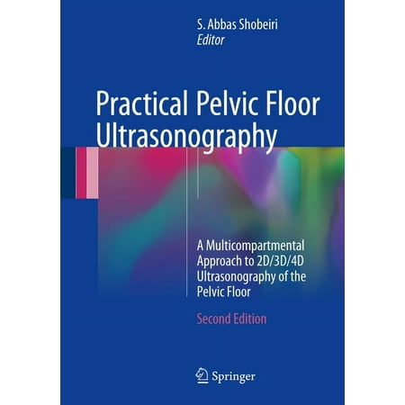 UPC: 9783319529288 | Practical Pelvic Floor Ultrasonography: A Multicompartmental Approach to 2d/3d/4D Ultrasonography of the Pelvic Floor (Hardcover)