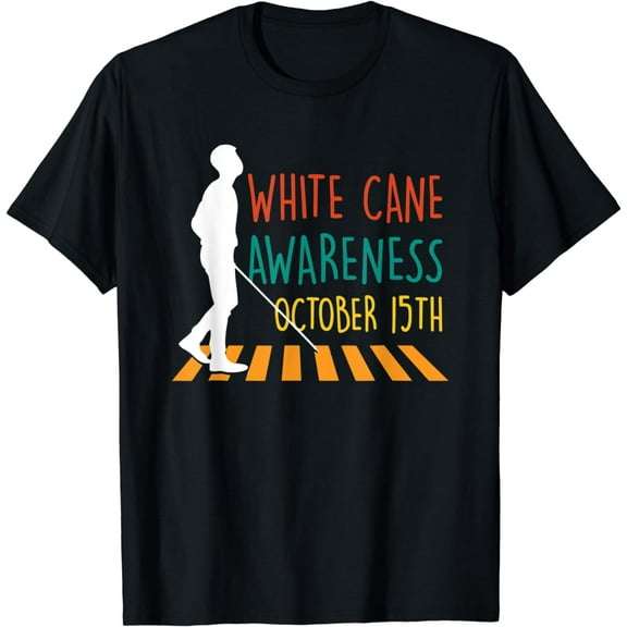 White Cane Safety Day Awareness Day October 15th Impaired T-Shirt mens t shirt，black，women，funny，misfits，men，journey