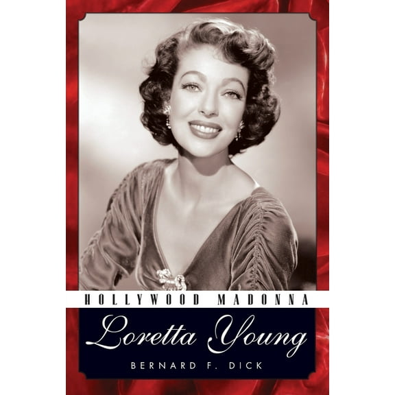 Hollywood Legends Hollywood Madonna: Loretta Young, (Paperback)