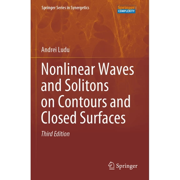 Springer Synergetics Nonlinear Waves and Solitons on Contours and Closed Surfaces, (Paperback)