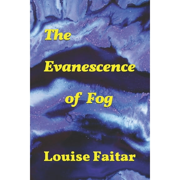 The Evanescence of Fog (Paperback)