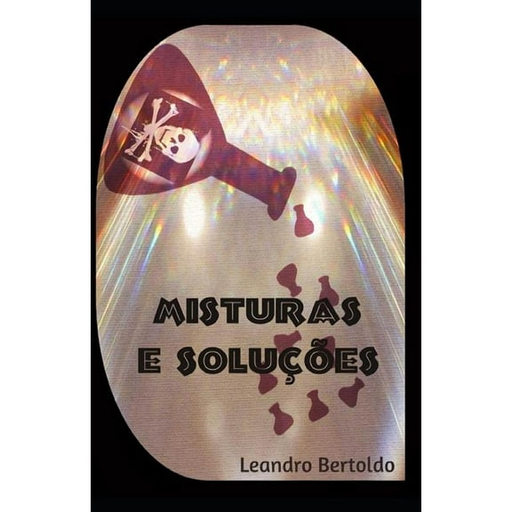 Misturas e Solues Portuguese Edition Paperback 1074811402 9781074811402 Leandro Bertoldo