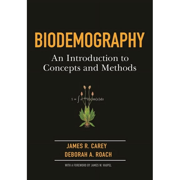 Biodemography: An Introduction to Concepts and Methods, (Hardcover)