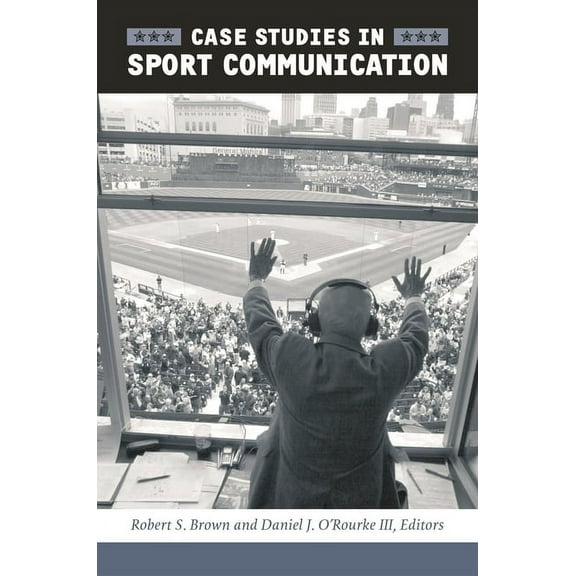 Case Studies in Sport Communication, (Hardcover)