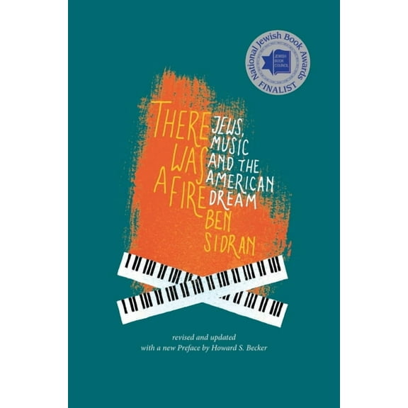 There Was a Fire: Jews, Music and the American Dream (revised and updated), (Paperback)