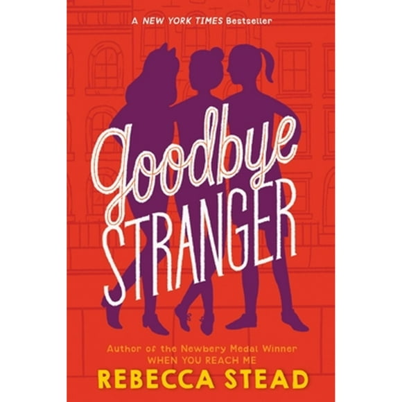 Pre-Owned Goodbye Stranger (Paperback 9780307980861) by Rebecca Stead
